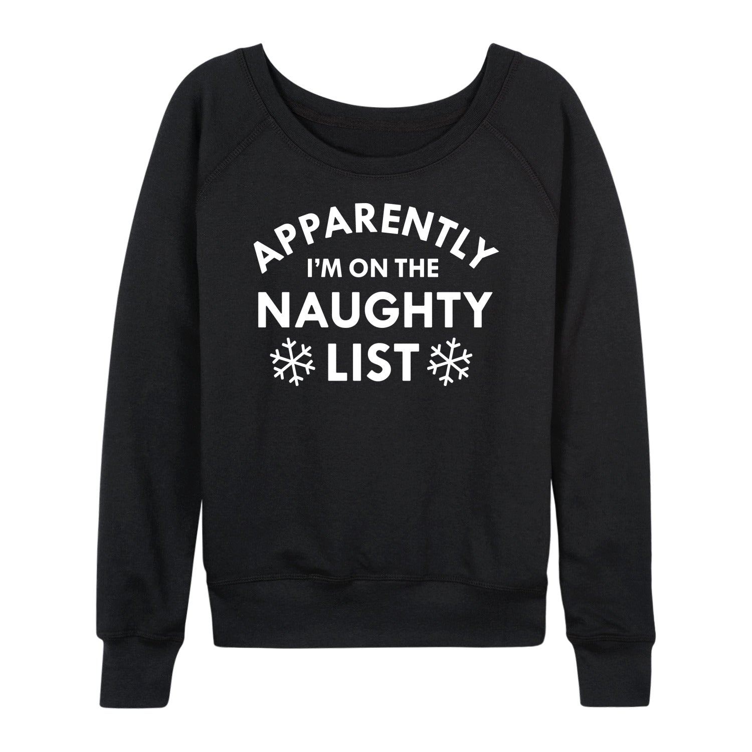 Instant Message - Apparently On The Naughty List - Women's French Terry Long Sleeve Pullover
