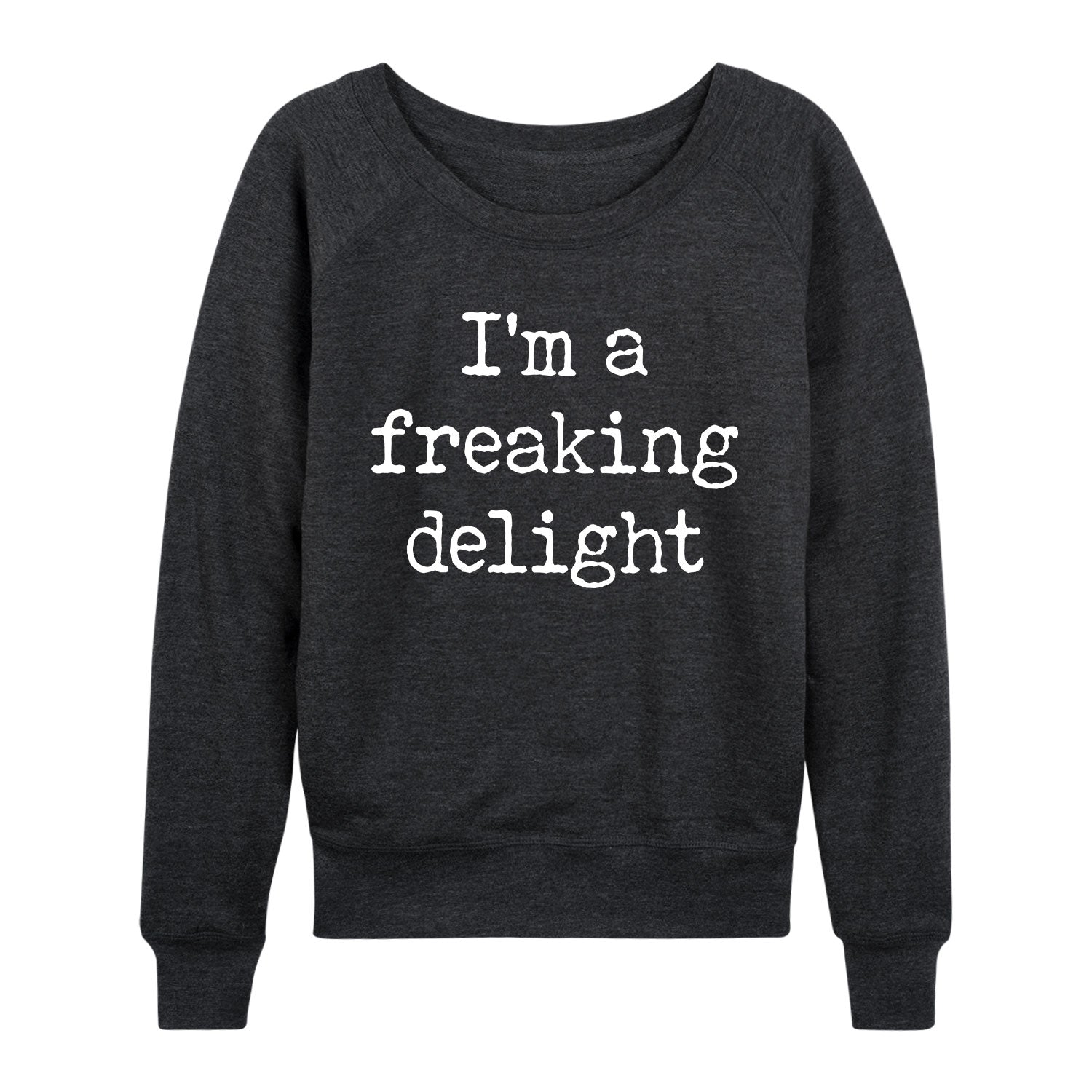 Instant Message - Im A Freaking Delight - Women's Lightweight French Terry Long Sleeve Shirt - Image 2