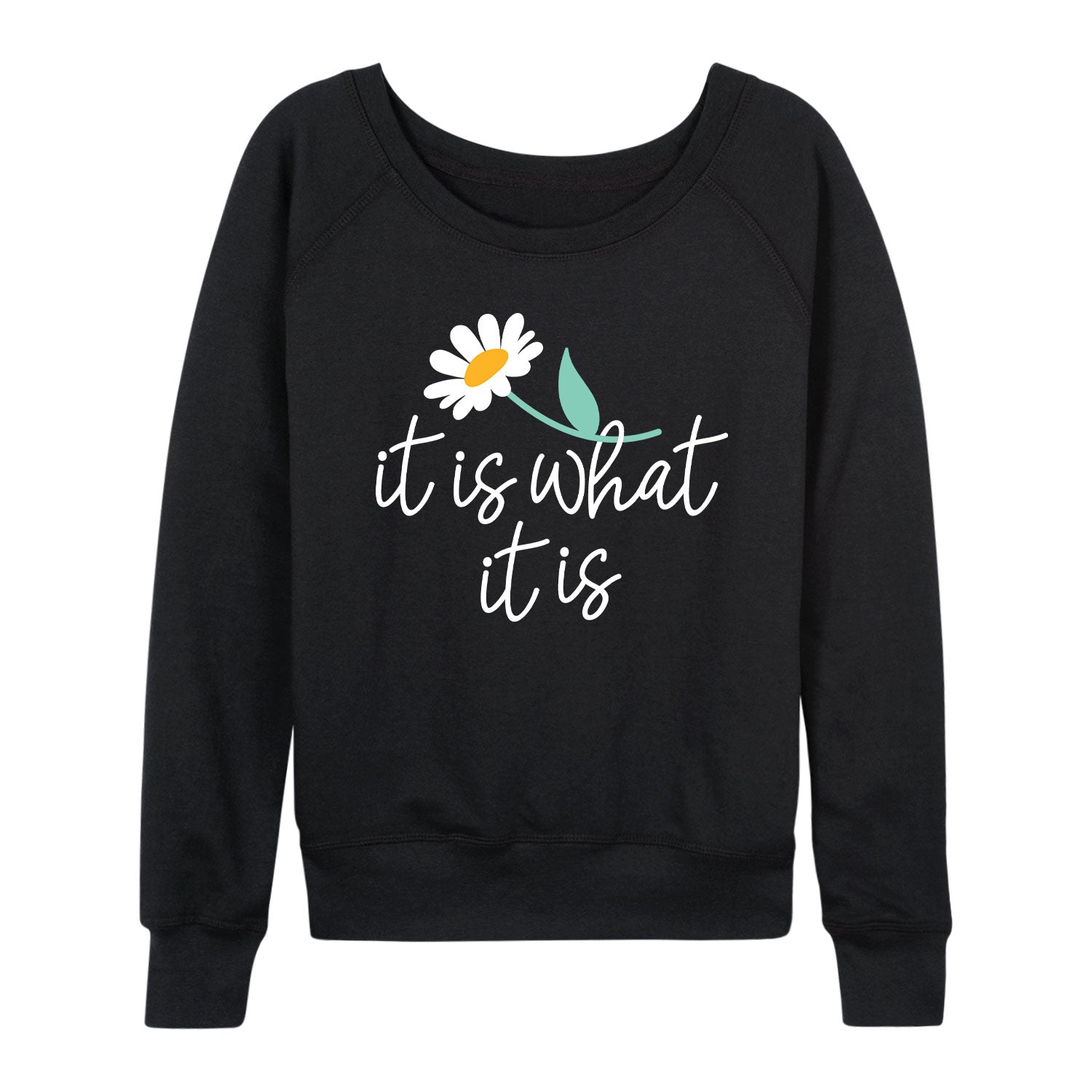 Instant Message - It Is What It Is - Women's Lightweight French Terry Long Sleeve Shirt