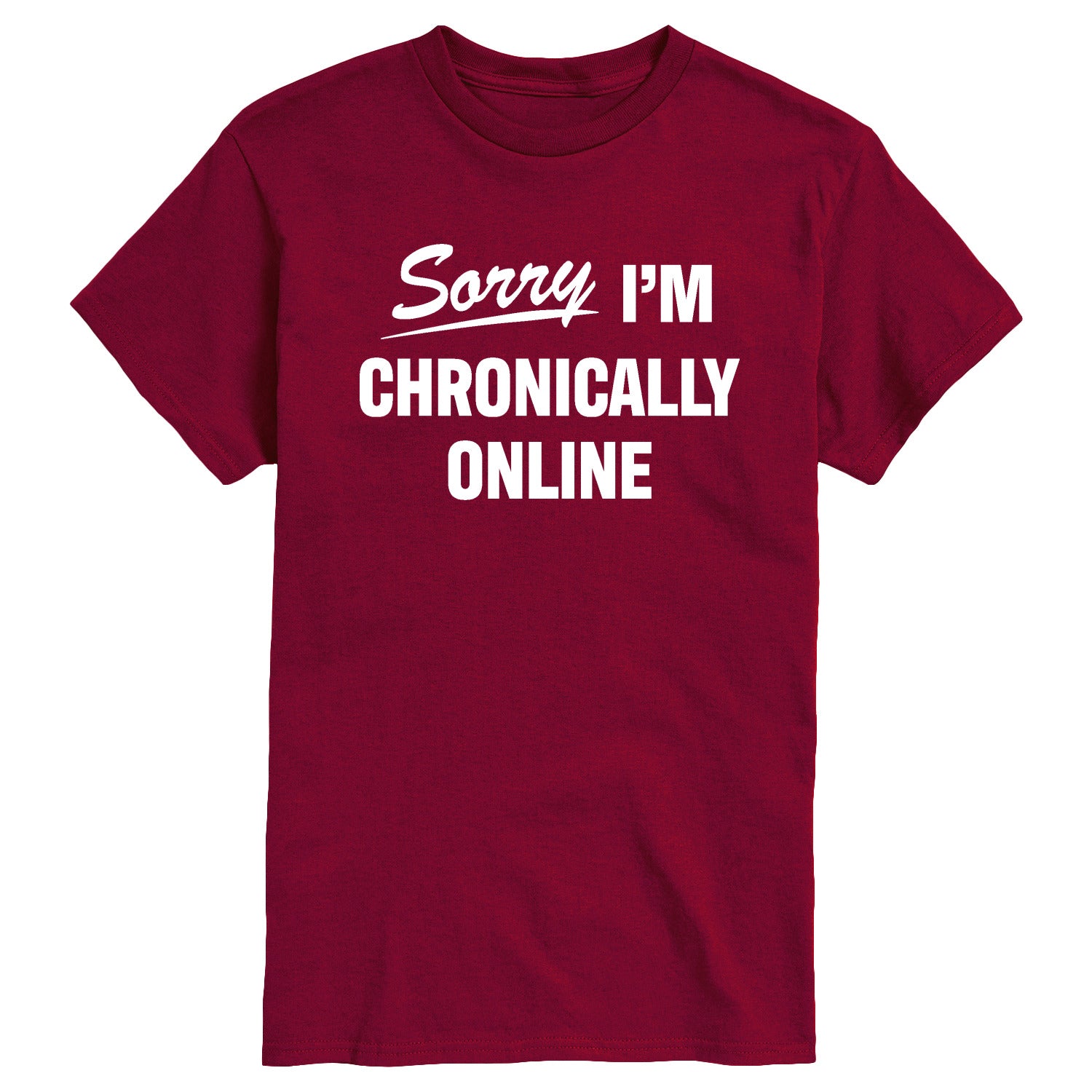 Instant Message - Sorry I'm Chronically Online - Men's Short Sleeve Graphic T-Shirt