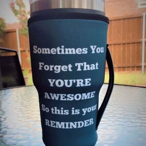 RG Inspired Tumbler Sleeves You're Awesome